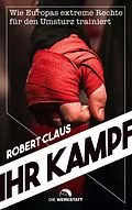 E-Book (epub) Ihr Kampf von Robert Claus