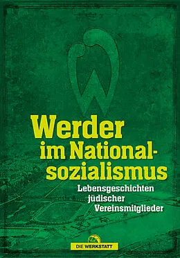 E-Book (epub) Werder im Nationalsozialismus von Sabine Pamperrien, Carina Knapp-Kluge, Fabian Ettrich