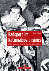 Fester Einband Radsport im Nationalsozialismus von Dieter Vaupel