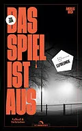 E-Book (epub) Das Spiel ist aus von Andreas Bock