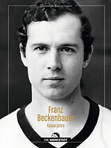 Fester Einband Franz Beckenbauer von Christoph Bausenwein