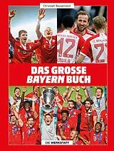 Fester Einband Das große Bayern-Buch von Christoph Bausenwein