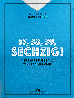 Fester Einband 57, 58, 59, SECHZIG! von Claus Melchior, Thomas Bohlender
