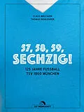 E-Book (epub) 57, 58, 59, SECHZIG! von Claus Melchior, Thomas Bohlender