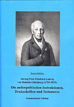 Kartonierter Einband Die außenpolitischen Instruktionen, Denkschriften und Testamente von Müller
