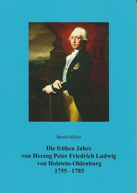Die frühen Jahre von Herzog Peter Friedrich Luwig von Holstein-Oldenburg 1755-1785