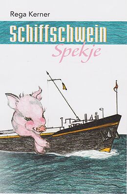 Kartonierter Einband Schiffschwein Spekje von Rega Kerner