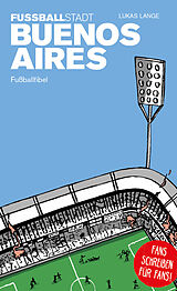 Kartonierter Einband Fußballstadt Buenos Aires von Lukas Lange