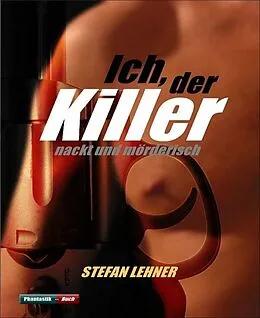 E-Book (epub) Ich, der Killer von Stefan Lehner