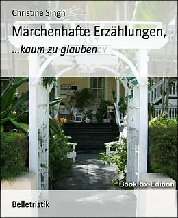 E-Book (epub) Märchenhafte Erzählungen, von Christine Singh