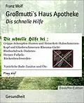 E-Book (epub) Großmutti`s Haus Apotheke von Franz Wolf