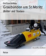 E-Book (epub) Graubünden um St.Moritz von Gerhard Köhler