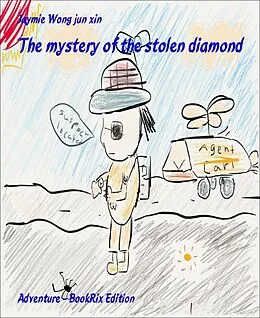E-Book (epub) The mystery of the stolen diamond von Jaymie Wong jun xin