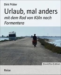 E-Book (epub) Urlaub, mal anders von Dirk Prüter