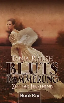 E-Book (epub) Blutsdämmerung Band 2 von Tanja Rauch
