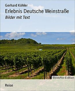 E-Book (epub) Erlebnis Deutsche Weinstraße von Gerhard Köhler
