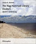 E-Book (epub) The Nag Hammadi Library Deutsch von Ulrich R. Rohmer
