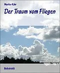 E-Book (epub) Der Traum vom Fliegen von Marlies Kühr