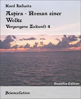 E-Book (epub) Aspira - Roman einer Wolke von Kurd Laßwitz