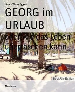 E-Book (epub) GEORG im URLAUB von Jürgen Works Eggert