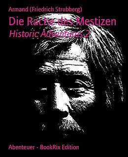 E-Book (epub) Die Rache des Mestizen von Armand (Friedrich Strubberg)