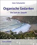 E-Book (epub) Organische Gedanken von Irene Schumacher
