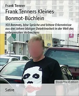 E-Book (epub) Frank Tenners Kleines Bonmot-Büchlein von Frank Tenner