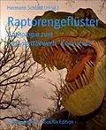 E-Book (epub) Raptorengeflüster von Hermann Schladt (Hrsg.