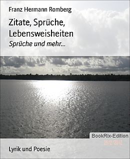 E-Book (epub) Zitate, Sprüche, Lebensweisheiten von Franz Hermann Romberg