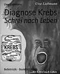E-Book (epub) Diagnose Krebs von Uwe Liebmann