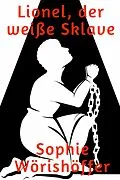 E-Book (epub) Lionel, der weiße Sklave von Sophie Wörishöffer