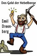 E-Book (epub) Das Gold der Nebelberge von Emil Droonberg