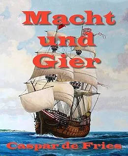 E-Book (epub) Macht und Gier von Caspar de Fries