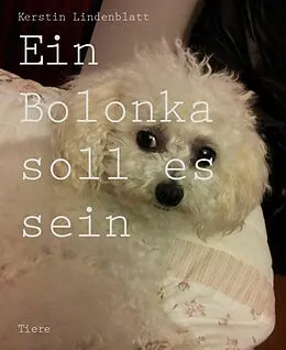E-Book (epub) Ein Bolonka soll es sein von Kerstin Lindenblatt