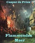 E-Book (epub) Flammendes Meer von Caspar de Fries