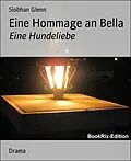 E-Book (epub) Eine Hommage an Bella von Siobhan Glenn