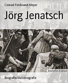 E-Book (epub) Jörg Jenatsch von Conrad Ferdinand Meyer