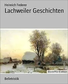 E-Book (epub) Lachweiler Geschichten von Heinrich Federer
