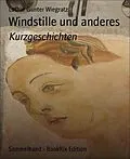 E-Book (epub) Windstille und anderes von Lothar Gunter Wiegratz