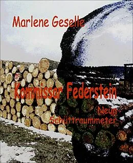 E-Book (epub) Neun Schüttraummeter von Marlene Geselle