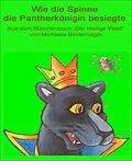 E-Book (epub) Wie die Spinne die Pantherkönigin besiegte von Michaela Bindernagel