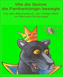 E-Book (epub) Wie die Spinne die Pantherkönigin besiegte von Michaela Bindernagel