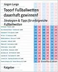 E-Book (epub) Tooor! Fußballwetten dauerhaft gewinnen! von Jürgen Lange