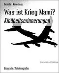 E-Book (epub) Was ist Krieg Mami? von Renate Kronberg
