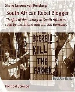 E-Book (epub) South African Rebel Blogger von Shane Jansens van Rensburg