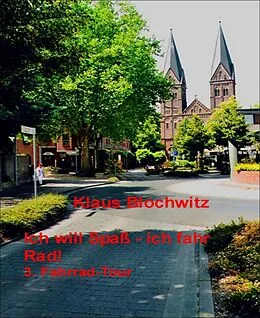 E-Book (epub) Ich will Spaß - ich fahr Rad von Klaus Blochwitz