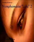 E-Book (epub) Nymphomanie "Lola" 2 von Manuela Andersen