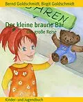 E-Book (epub) Der kleine braune Bär von Bernd Goldschmidt, Birgit Goldschmidt