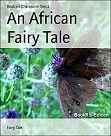 E-Book (epub) An African Fairy Tale von Beatrice Charmaine Sierra