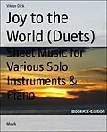 E-Book (epub) Joy to the World (Duets) von Viktor Dick